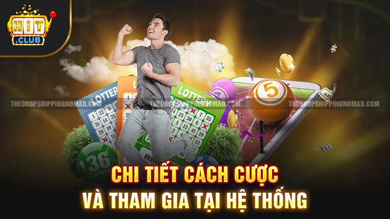 Chi tiết cách cược và tham gia tại hệ thống
